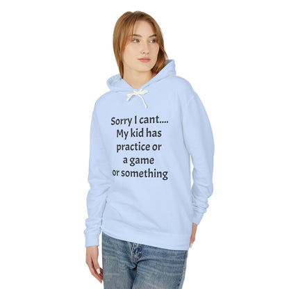 Sorry I cant Sweatshirt