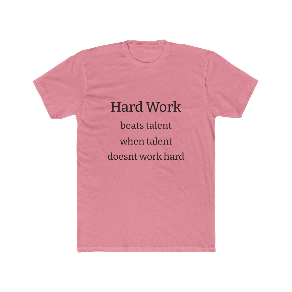 Adult Tshirt (Hard Work)