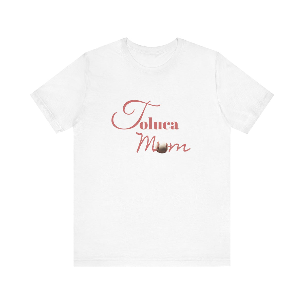 Toluca Mom  Short Sleeve Tee