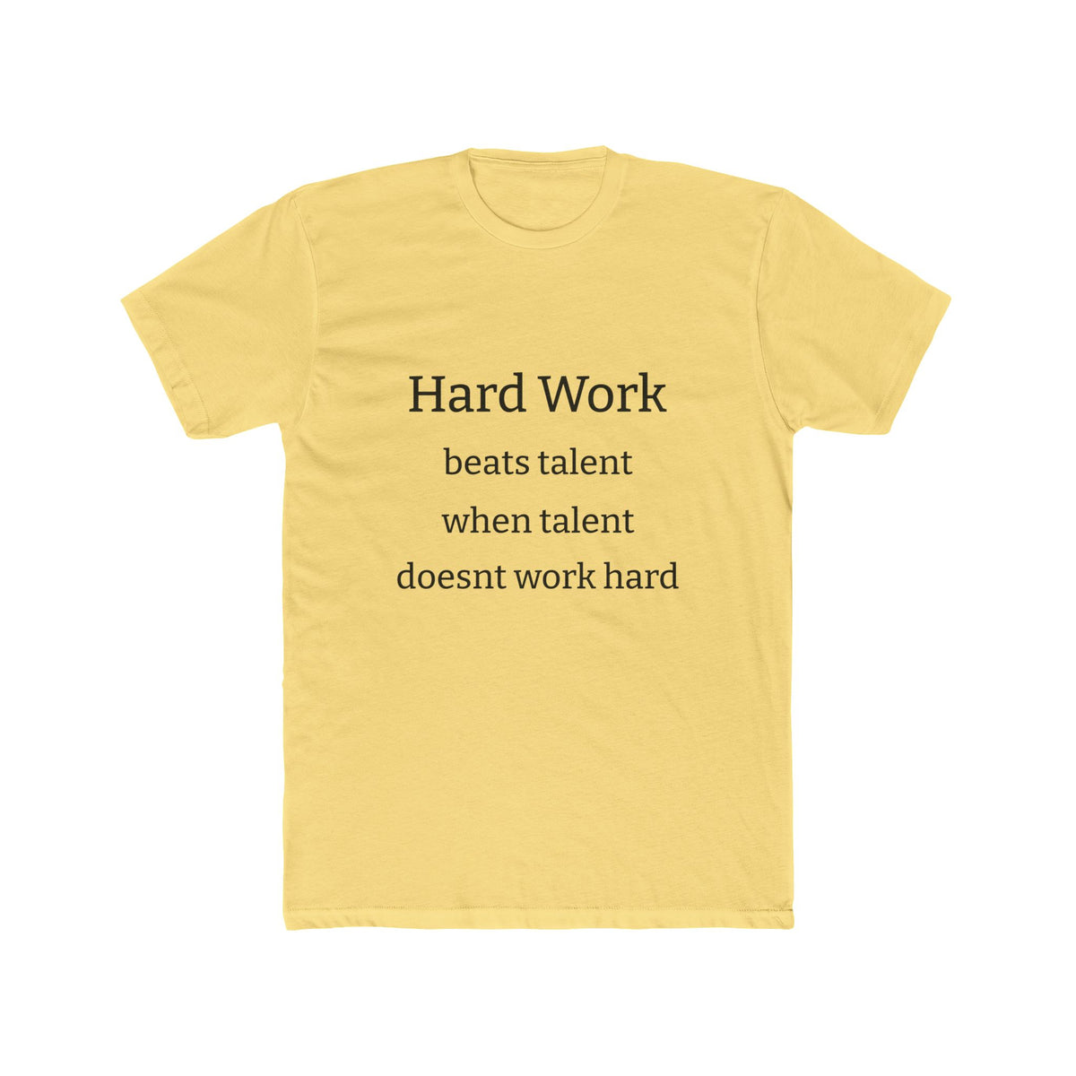 Adult Tshirt (Hard Work)