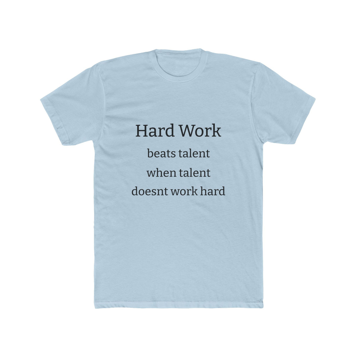Adult Tshirt (Hard Work)