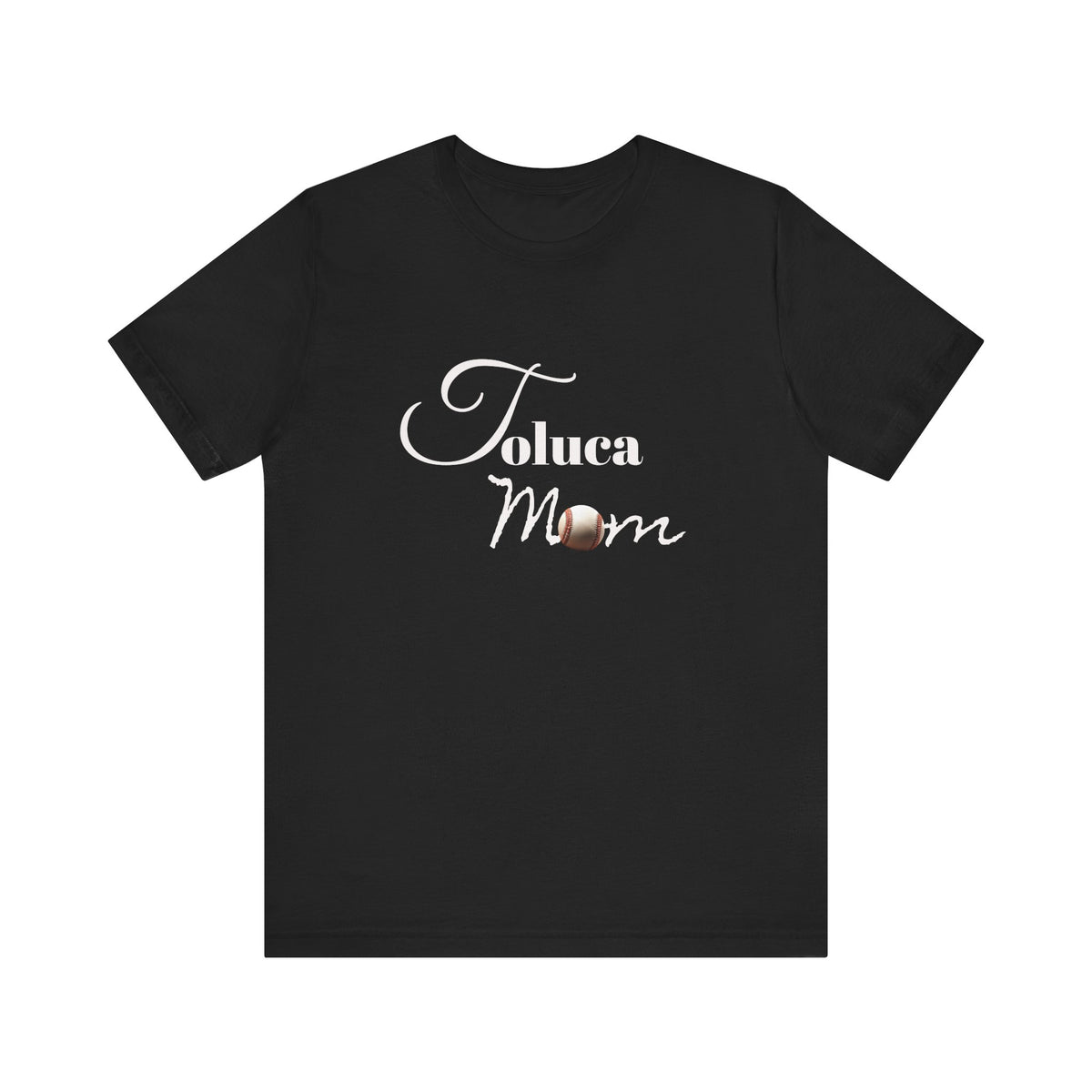 Toluca Mom  Short Sleeve Tee