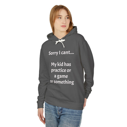 Sorry I cant Sweatshirt