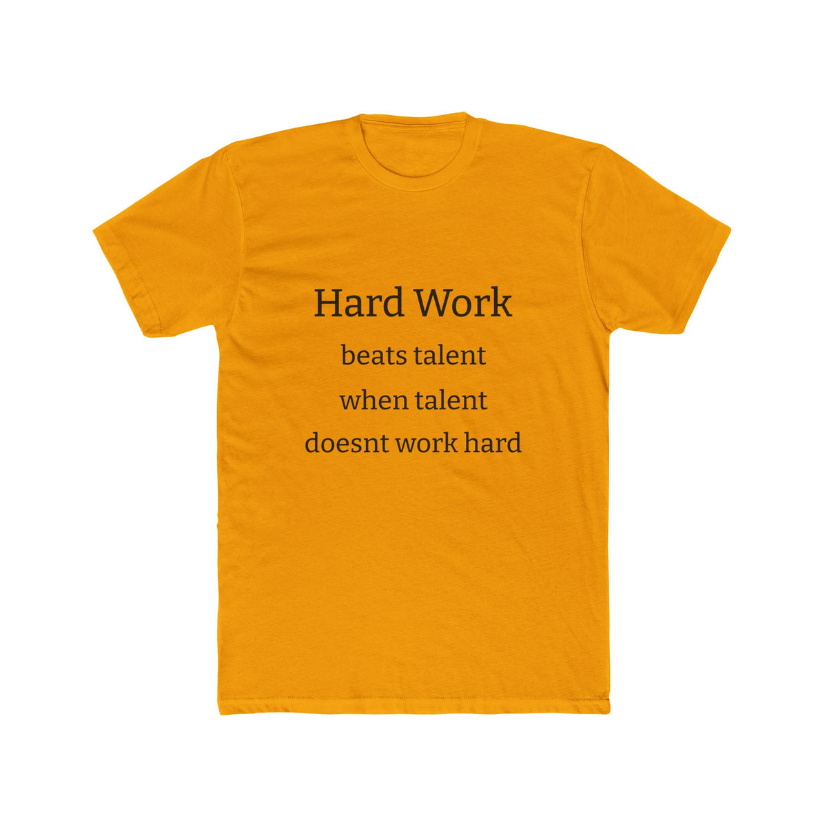 Adult Tshirt (Hard Work)