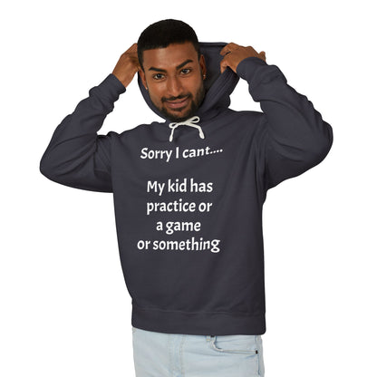 Sorry I cant Sweatshirt
