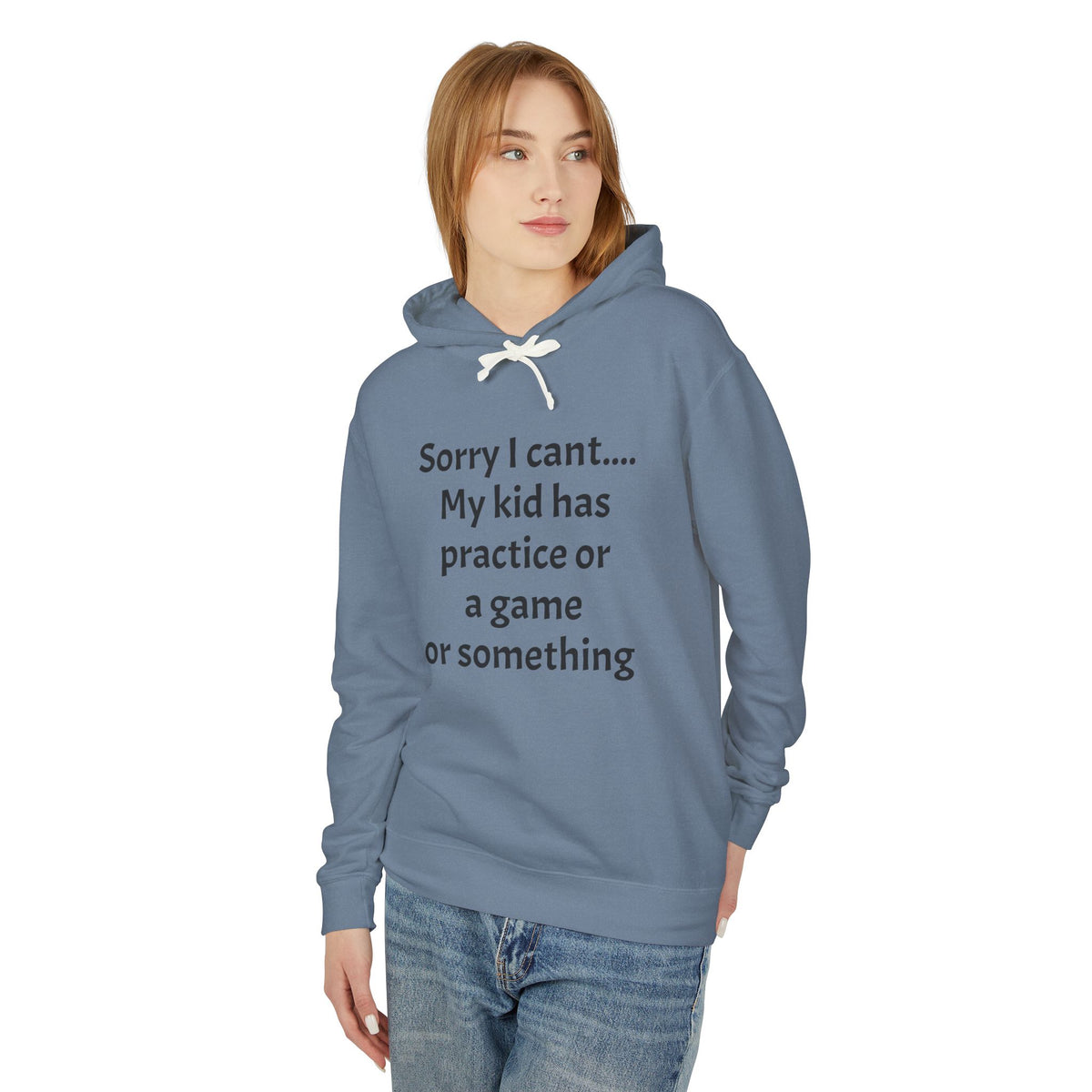 Sorry I cant Sweatshirt