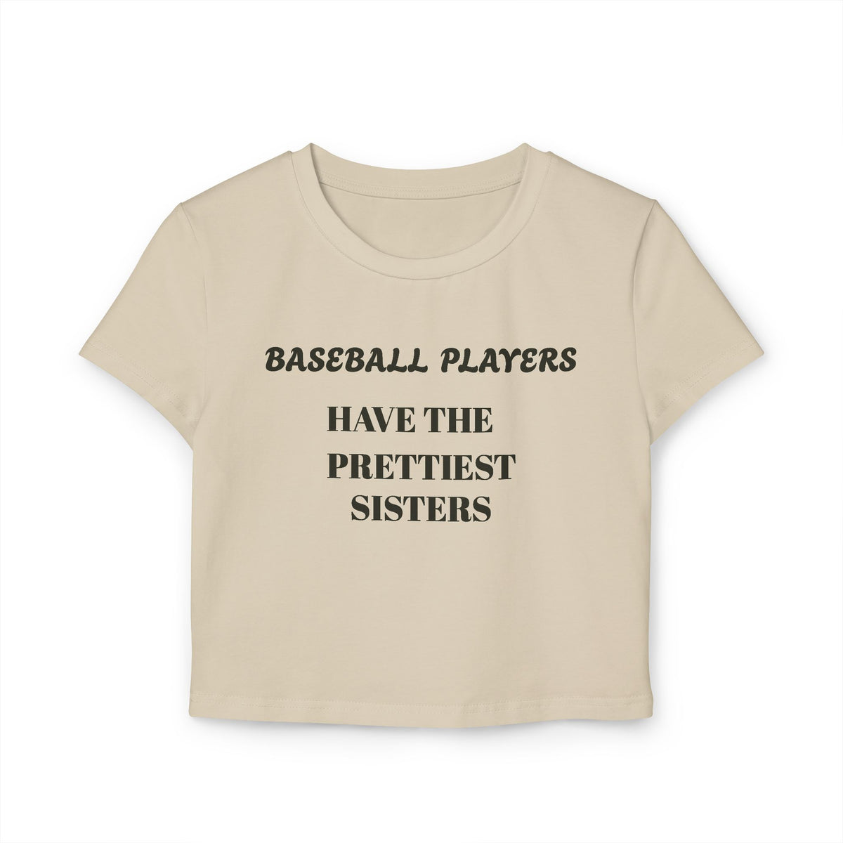 Women's Baby Tee - "Baseball Players Have the Prettiest Sisters"