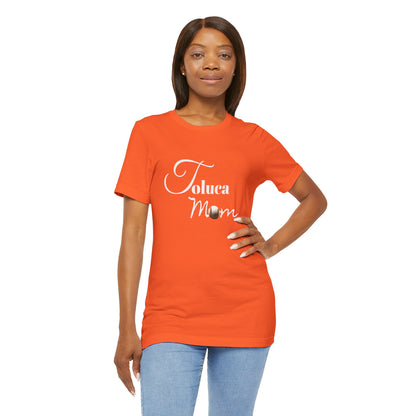 Toluca Mom  Short Sleeve Tee