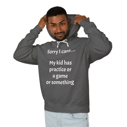 Sorry I cant Sweatshirt