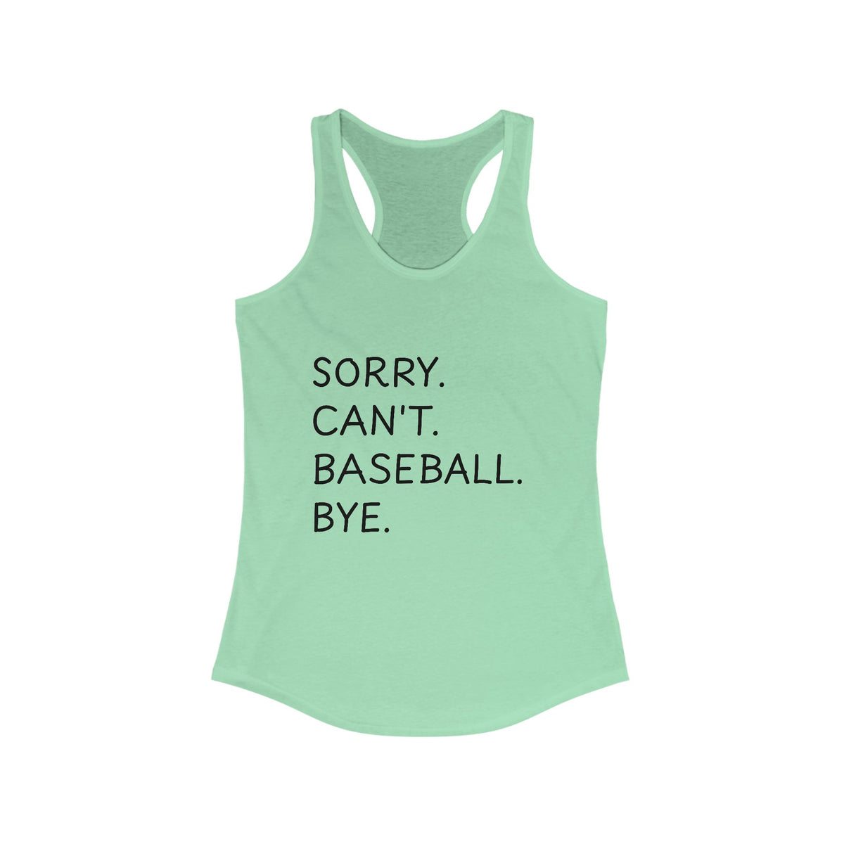 Sorry, Can't Baseball Racerback Tank