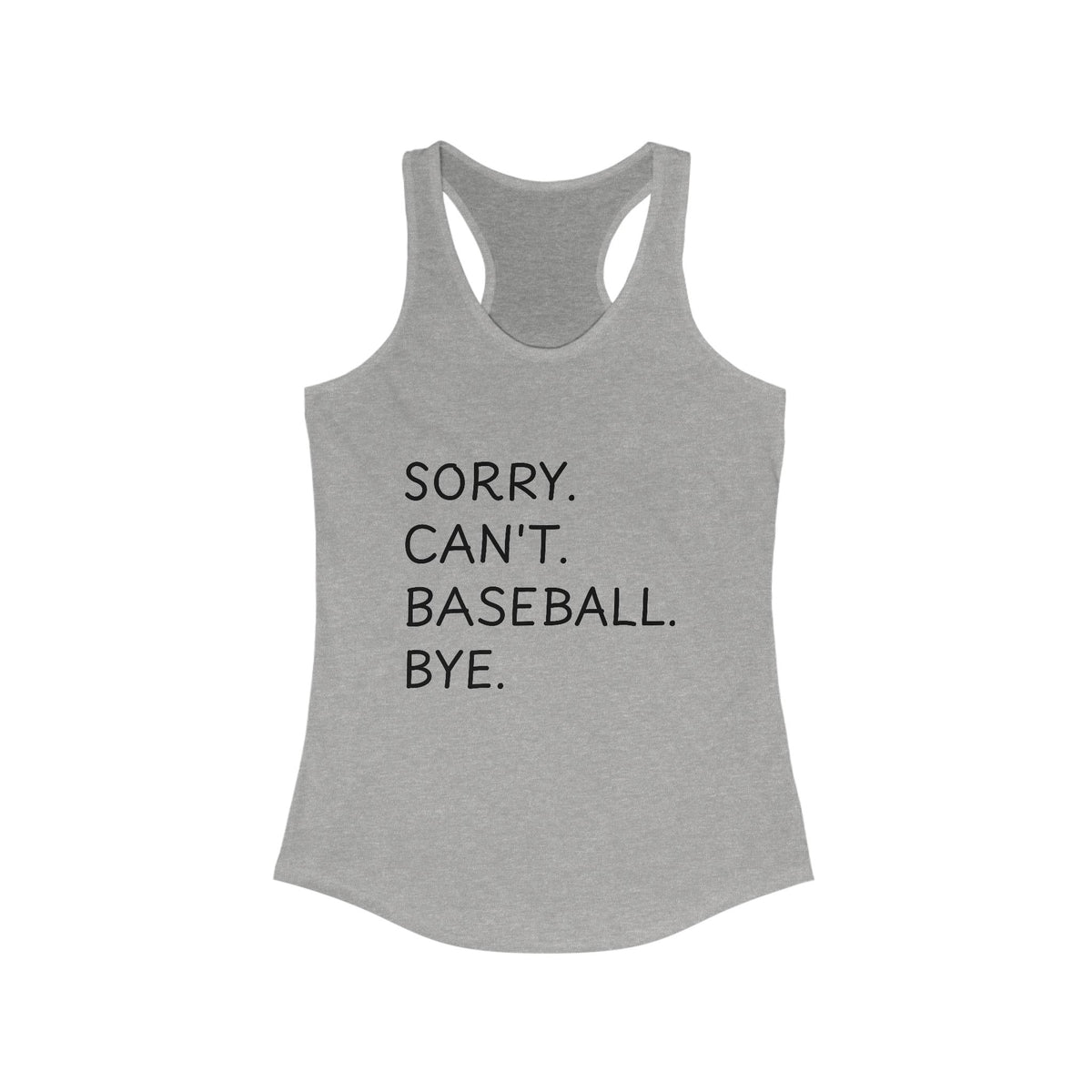 Sorry, Can't Baseball Racerback Tank