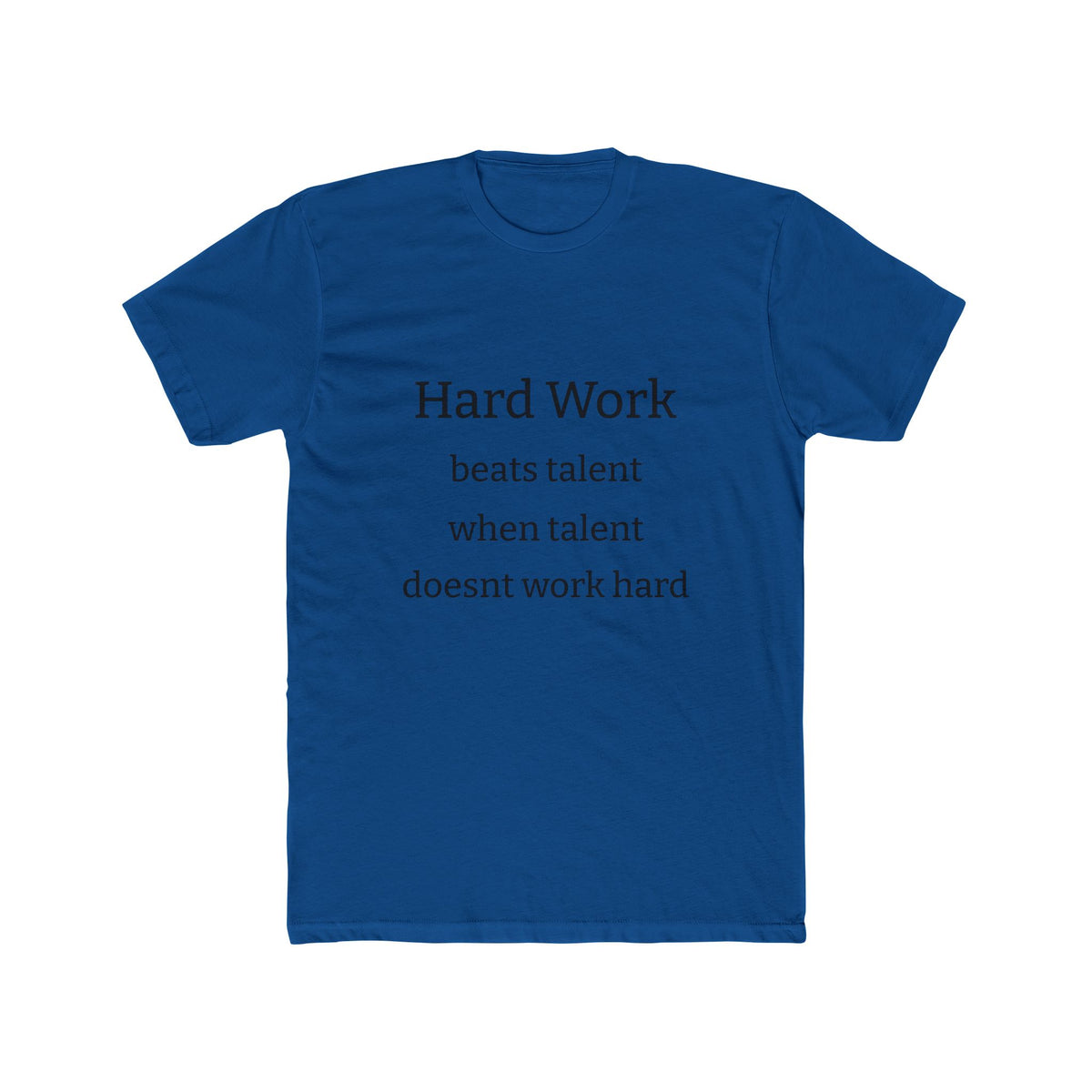 Adult Tshirt (Hard Work)