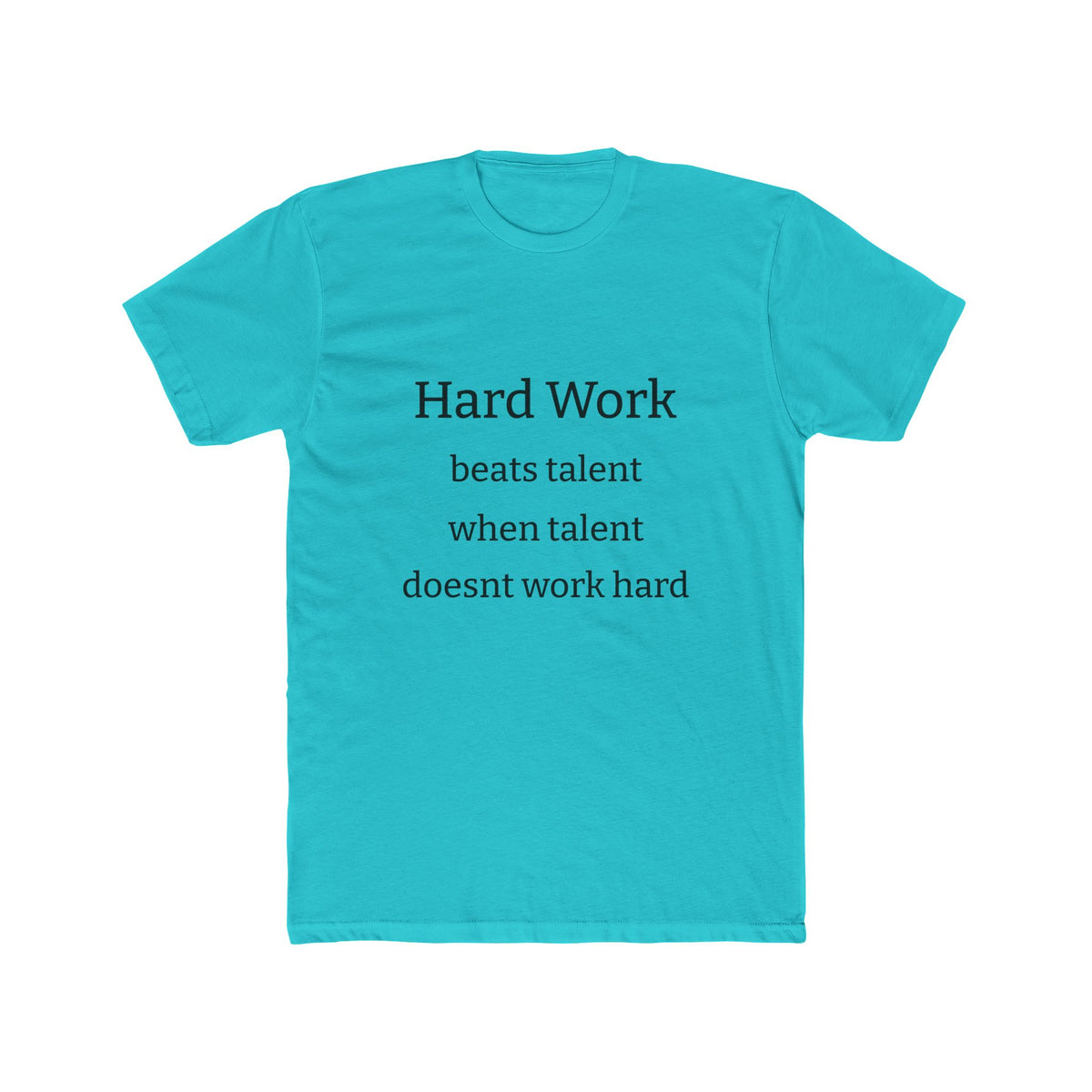 Adult Tshirt (Hard Work)