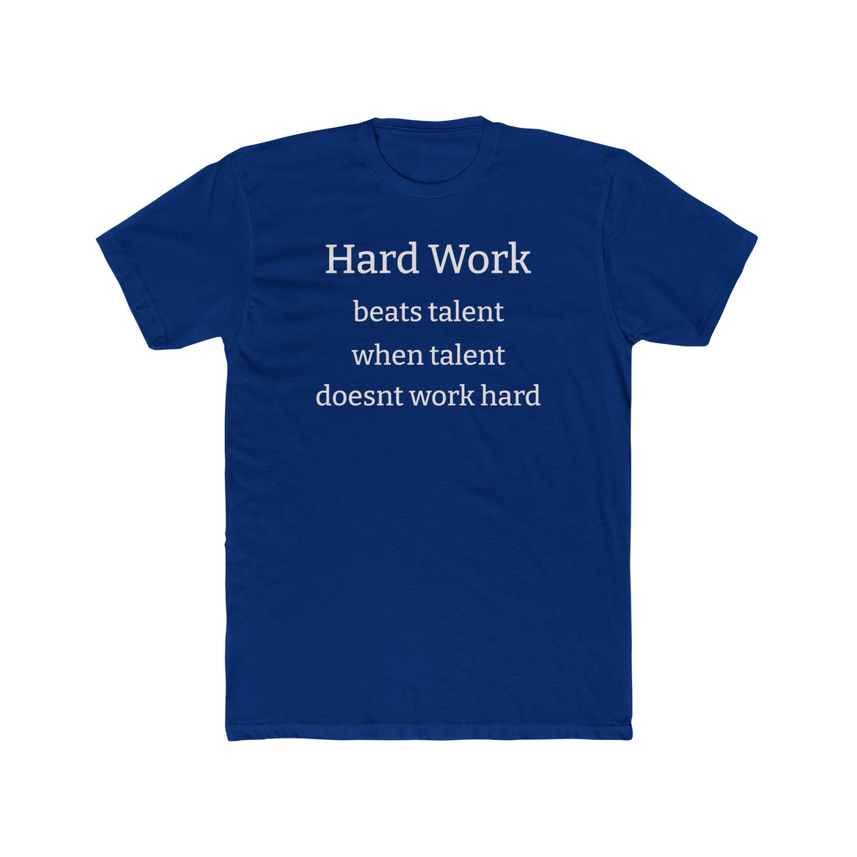 Adult Tshirt (Hard Work)