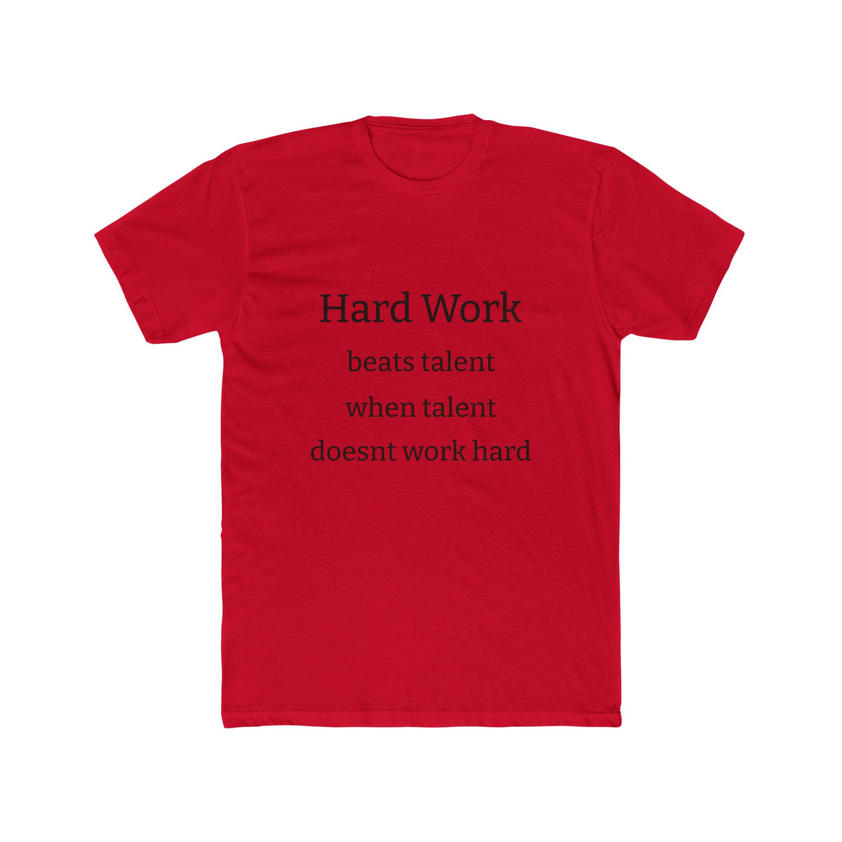 Adult Tshirt (Hard Work)